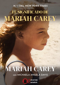El significado de Mariah Carey - Carey Mariah - ebook