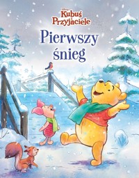 Pierwszy śnieg. Disney Kubuś i Przyjaciele - Hapka Catherine - książka