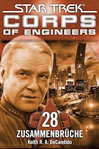 Star Trek - Corps of Engineers 28: Zusammenbrüche - Keith R. A. DeCandido - ebook