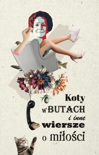 Koty w butach i inne wiersze o miłości - zbiorowa praca - książka
