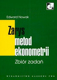 Zarys metod ekonometrii Zbiór zadań - Nowak Edward - książka