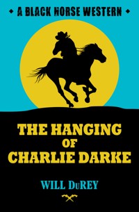 The Hanging of Charlie Darke - Will DuRey - ebook