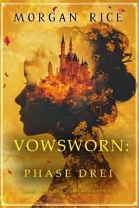 Vowsworn: Phase Drei (Band Drei der Vowsworn-Serie) - Rice Morgan - ebook