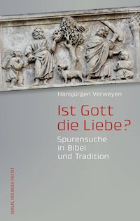 Ist Gott die Liebe? - Hansjürgen Verweyen - ebook