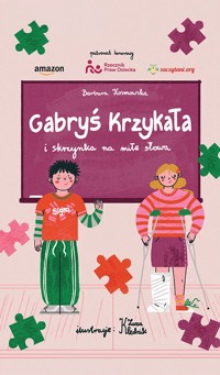 Gabryś Krzykała i skrzynka na miłe słowa - Fundacja Zaczytani.org - darmowy ebook + audiobook