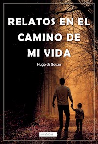 Relatos en el camino de mi vida - Hugo de Souza - ebook