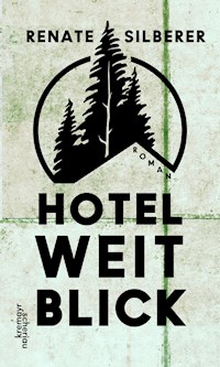 Hotel Weitblick - Renate Silberer - ebook