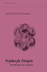 Fryderyk Chopin. Przymierze ze słowem - Hoffmann-Piotrowska Ewa - ebook + książka