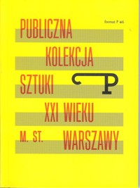 Publiczna kolekcja sztuki XXI wieku m.st. Warszawy -  - książka