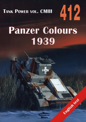 Panzer Colours 1939. Tank Power vol. CMIII 412 - Janusz Ledwoch - książka
