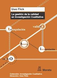 La gestión de la calidad en Investigación Cualitativa - Flick Uwe - ebook