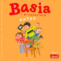 BASIA. Basia i przyjaciele - Antek - Zofia Stanecka - ebook + audiobook