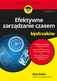 Efektywne zarządzanie czasem dla bystrzaków - Dirk Zeller - książka