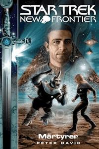 Star Trek - New Frontier 03: Märtyrer - Peter David - ebook