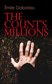 The Count's Millions - Gaboriau Emile - ebook
