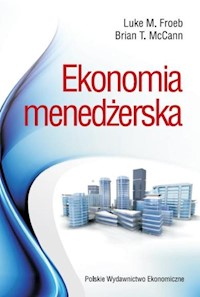 Ekonomia  menedżerska - Froebb Luke M., McCann Brian T. - książka