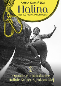 Halina. Dziś już nie ma takich kobiet - Anna Kamińska - ebook + audiobook + książka