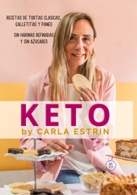 Keto. Recetas de tortas clásicas, galletitas y panes - Carla Ruth Estrin - ebook