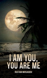 I am You, You Are Me - Rustam Mirsaidov - ebook