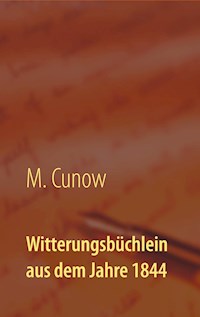 Witterungsbüchlein aus dem Jahre 1844 - M. Cunow - ebook