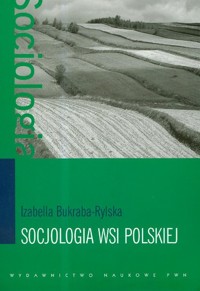 Socjologia wsi polskiej - Bukraba-Rylska Izabella - książka