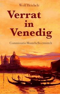 Verrat in Venedig - Wolf Heichele - ebook
