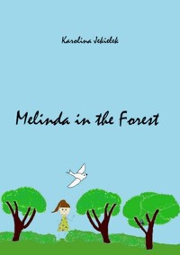 Melinda in the Forest - Karolina Jekielek - ebook