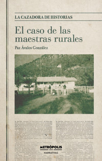 El caso de las maestras rurales - Paz Ávalos González - ebook