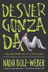 Desvergonzada - Nadia Bolz-Weber - ebook