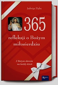365 refleksji o Bożym miłosierdziu - Jadwiga Zięba - książka