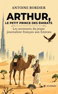 Arthur, le petit prince des Émirats - Antoine Bordier - ebook