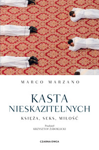 Kasta nieskazitelnych. Księża, seks, miłość - Marzano Marco - ebook