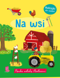 Nauka metodą Montessori. Na wsi - Monika Kalinowska, Liza Lewis (ilustr.), Zoe Waring (ilustr.), Ailie Busby (ilustr.) - książka