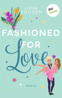 Fashioned for Love - oder: Venus allein zu Haus - Jana Voosen - ebook
