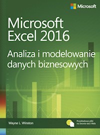 Microsoft Excel 2016 Analiza i modelowanie danych biznesowych - Wayne Winston - książka
