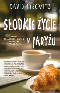 Słodkie życie w Paryżu - Lebovitz David - książka