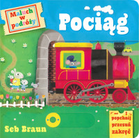 Maluch w podróży. Pociąg - Anna Matusik (tłum.), Seb Braun, Ruth Symons - książka