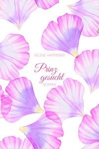 Prinz gesucht - Helene Hammerer - ebook