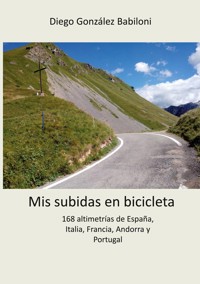 Mis subidas en bicicleta - DIEGO GONZÁLEZ BABILONI - ebook