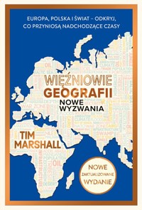 Więźniowie geografii. Nowe wyzwania. - Tim Marshall - książka