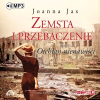 Zemsta i Przebaczenie. Tom 2 Otchłań nienawiści - Joanna Jax - audiobook