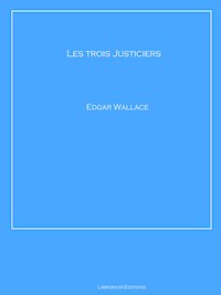 Les trois Justiciers - Edgar Wallace - ebook