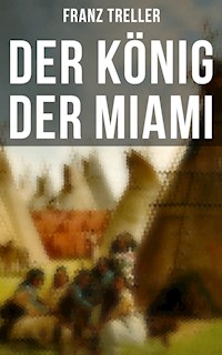 Der König der Miami - Franz Treller - ebook