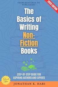 The Basics of Writing Non-Fiction Books: - Jonathan K. Hari - ebook