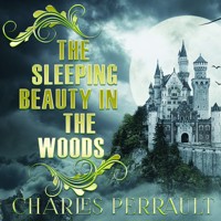 The Sleeping Beauty in the Woods - Charles Perrault - audiobook