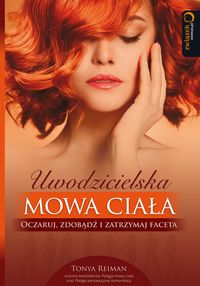 Uwodzicielska mowa ciała - Reiman Tonya - książka