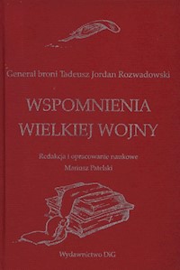 Wspomnienia wielkiej wojny - Rozwadowski Tadeusz Jordan - książka