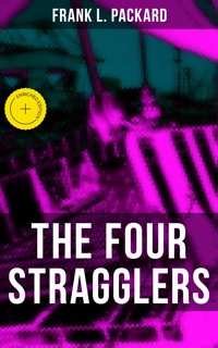 THE FOUR STRAGGLERS - Frank L. Packard - ebook