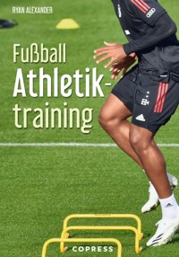 Fußball Athletiktraining - Ryan Alexander - ebook