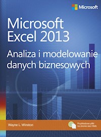 Microsoft Excel 2013. Analiza i modelowanie danych biznesowych - Winston Wayne L. - książka